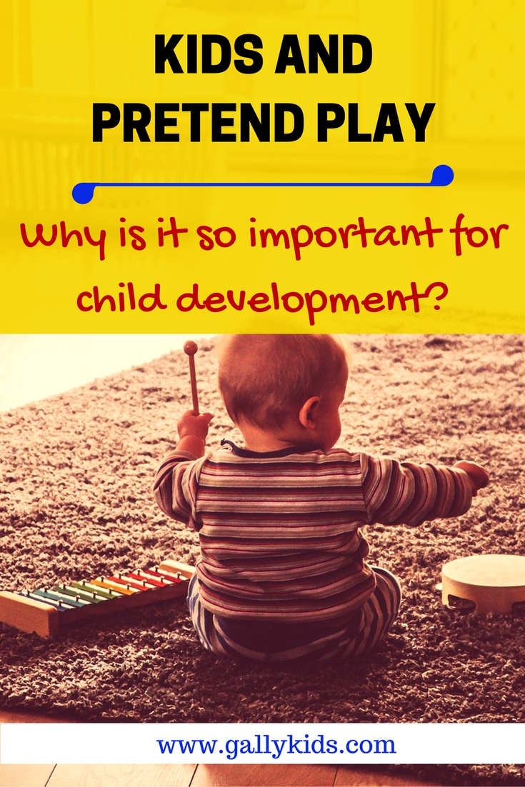 Why is Pretend Play So Important In Child Development? » Gally Kids