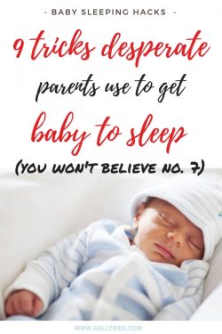 9 Tricks Desperate Parents Use to Get Baby to Sleep (You Won’t Believe No. 7)