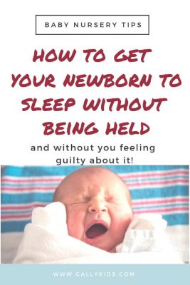 17 Effective Ways to Get a Newborn to Sleep Without Being Held (in His