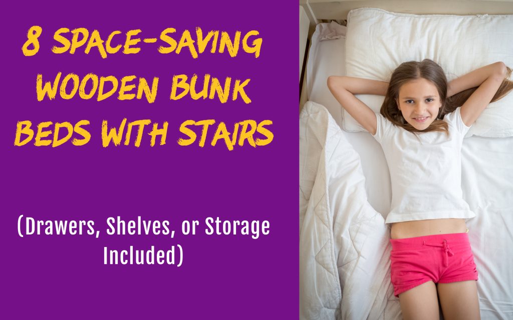 Text on purple background: 8 space-saving wooden bunk beds with stairs (drawers, shelves, or storage included). Other half on the right is a young girl with pink shorts and white shirt smiling happily while lying on a bed.